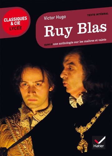 Ruy Blas - Suivi D'une Anthologie Sur Les Maîtres Et Valets