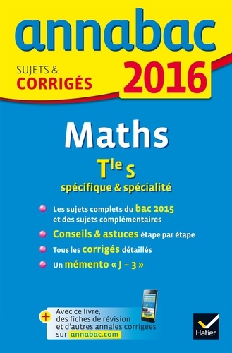 Mathématques Tle S Spécifique & Spécialité - Sujets Et Corrigés