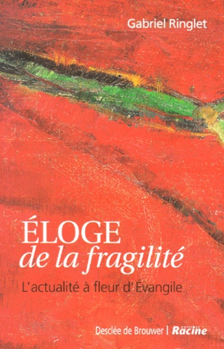 Eloge De La Fragilité. L'actualité À Fleur D'evangile