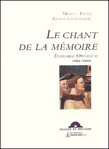 Le Chant De La Memoire - Ensemble Organum (1982-2002), Avec Cd