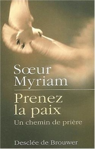 Prenez La Paix - Un Chemin De Prière