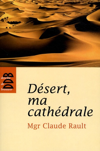 Désert, Ma Cathédrale