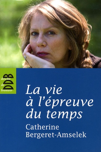 La Vie À L'épreuve Du Temps