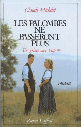 Les Gens De Saint-Libéral Tome 2 - Les Palombes Ne Passeront Plus