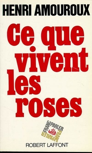 Ce Que Vivent Les Roses