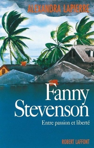 Fanny Stevenson - Entre Passion Et Liberté