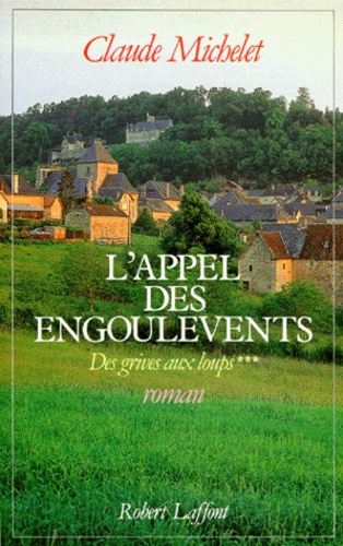 Les Gens De Saint-Libéral Tome 3 - L'appel Des Engoulevents