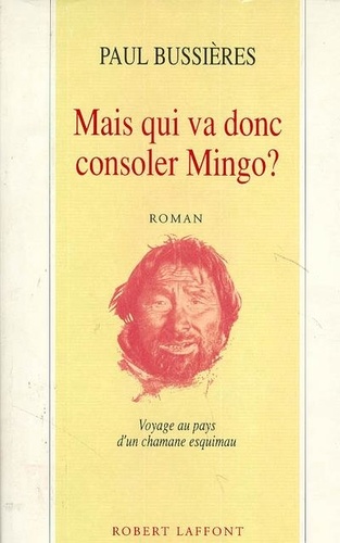 Mais Qui Va Donc Consoler Mingo ?