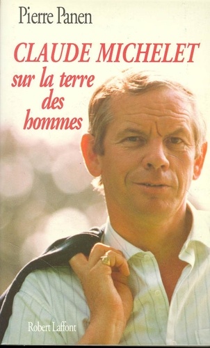 Claude Michelet - Sur La Terre Des Hommes