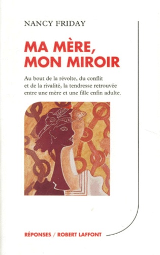 Ma Mere, Mon Miroir