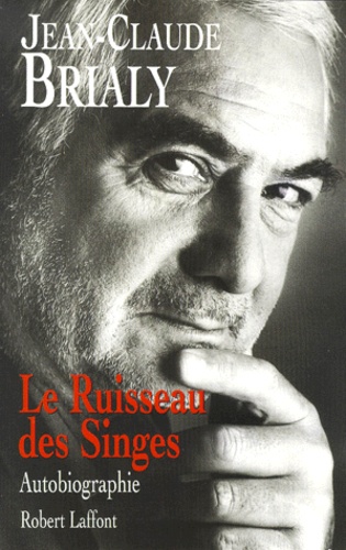 Le Ruisseau Des Singes - Autobiographie