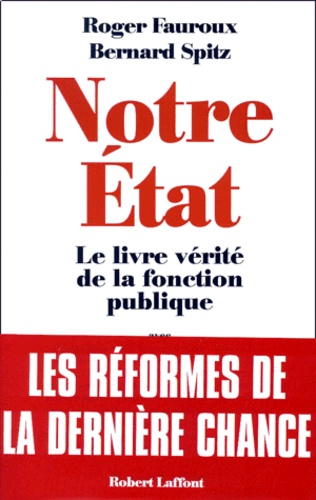Notre Etat - Le Livre Verite De La Fonction Publique