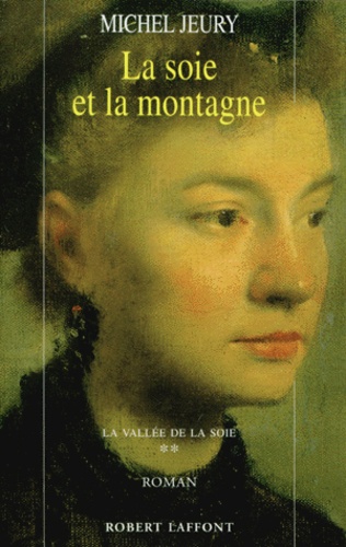 La Vallée De La Soie - Tome 2 - La Soie Et La Montagne