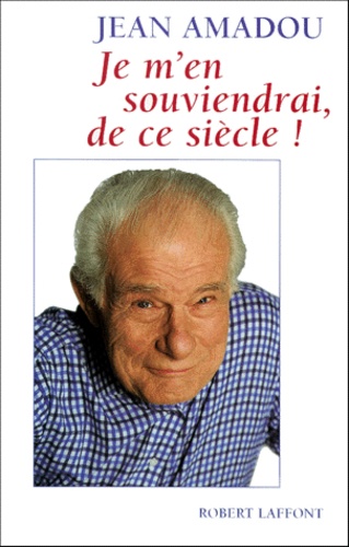 Je M'en Souviendrai, De Ce Siècle !