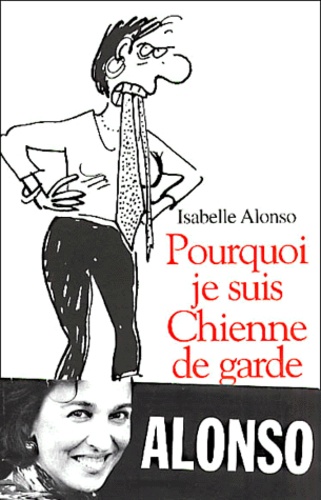 Pourquoi Je Suis Chienne De Garde