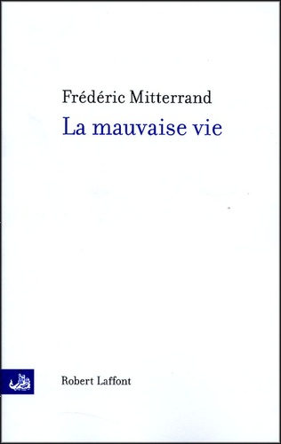 La Mauvaise Vie