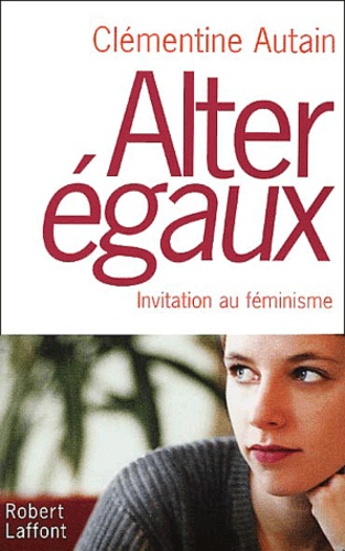 Alter Egaux - Invitation Au Feminisme