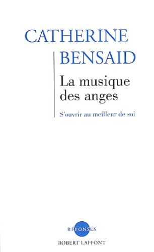 La Musique Des Anges - S'ouvrir Au Meilleur De Soi