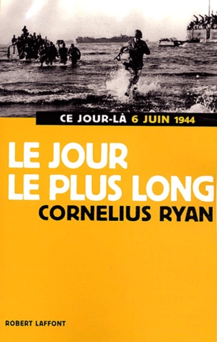 Le Jour Le Plus Long - 6 Juin 1944