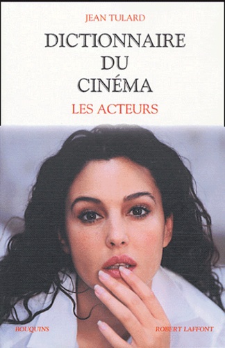Dictionnaire Du Cinéma - Tome 2, Les Acteurs