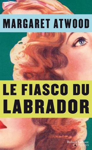 Le Fiasco Du Labrador Et Autres Nouvelles