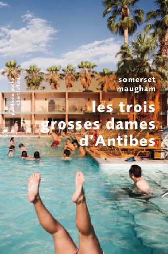 Les Trois Grosses Dames D'antibes - Et Vingt-Neuf Autres Nouvelles