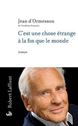 C'est Une Chose Étrange À La Fin Que Le Monde