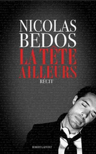 La Tête Ailleurs - Récit D'une Année