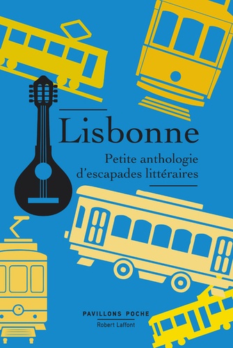 Lisbonne, Petite Anthologie D'escapades Littéraires
