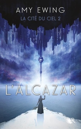 La Cité Du Ciel - Tome 2 - L'alcazar