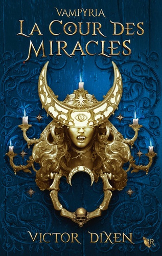 Vampyria - Cycle De Jeanne - Tome 2 - La Cour Des Miracles