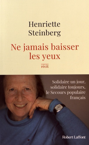 Ne Jamais Baisser Les Yeux - Solidaire Un Jour, Solidaire Toujours, Le Secours Populaire Français