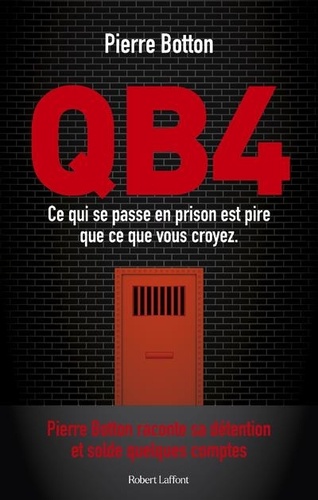 Qb4 - Ce Qui Se Passe En Prison Est Pire Que Ce Que Vous Croyez