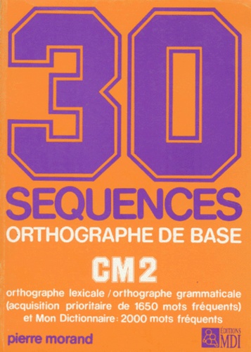 Orthographe De Base Cm2 - 30 Séquences