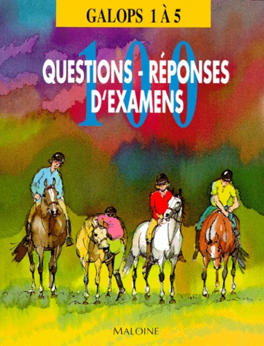 100 Questions-Reponses D'examens - Galops 1 À 5