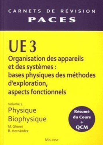 Ue 3 Organisation Des Appareils Et Des Systèmes : Bases Physiques Des Méthodes D'exploration, Aspects Fonctionnels - Volume 1 : Physique, Biophysique
