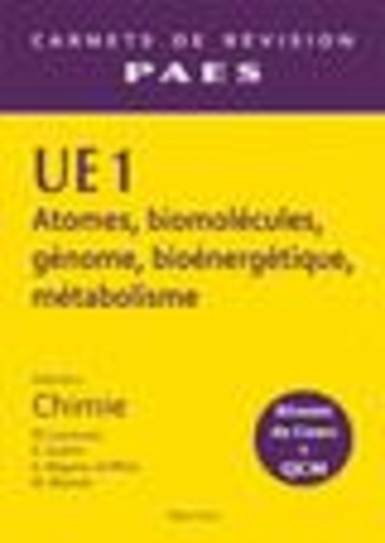 Ue 1 Atomes, Biomolécules, Génome, Bioénergétique, Métabolisme - Volume 1, Chimie