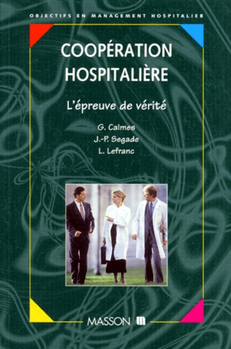 Coopération Hospitalière - L'épreuve De Vérité
