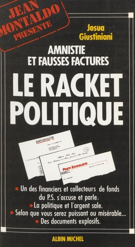 Le Racket Politique - Amnistie Et Fausses Factures