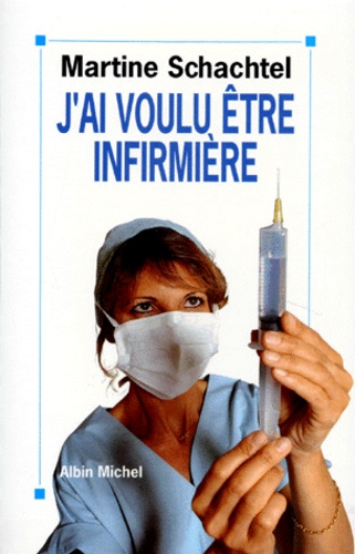 J'ai Voulu Être Infirmière
