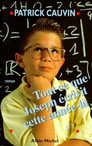 Tout Ce Que Joseph Écrivit Cette Année-Là