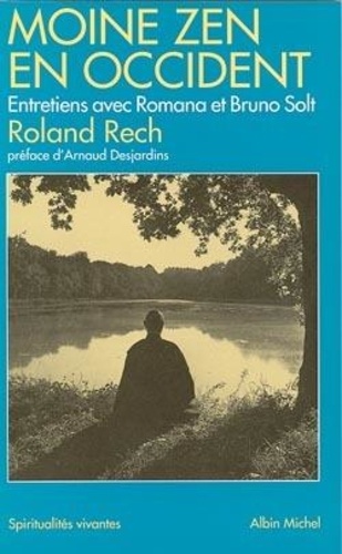 Moine Zen En Occident - Entretiens Avec Romana Et Bruno Solt