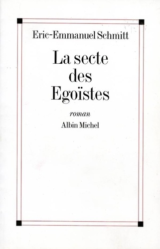 La Secte Des Egoïstes