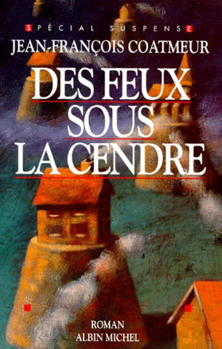 Des Feux Sous La Cendre