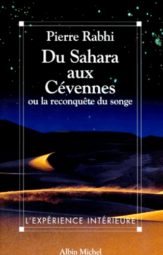 Du Sahara Aux Cévennes Ou La Reconquête Du Songe