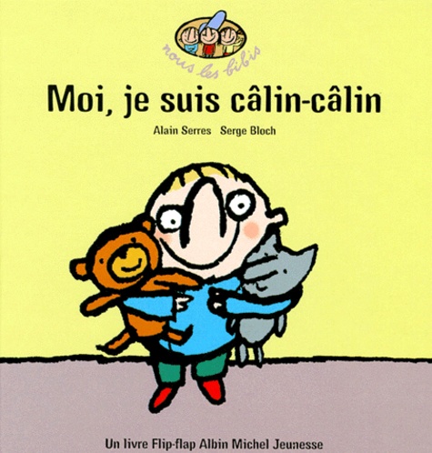 Moi, Je Suis Câlin-Câlin !