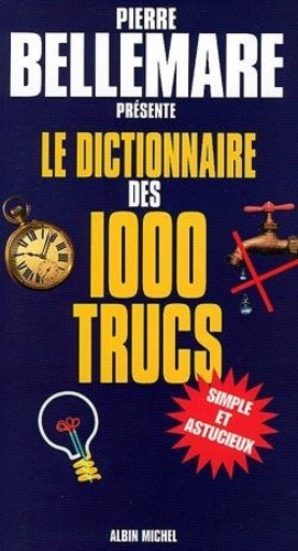 Dictionnaire Des 1000 Trucs