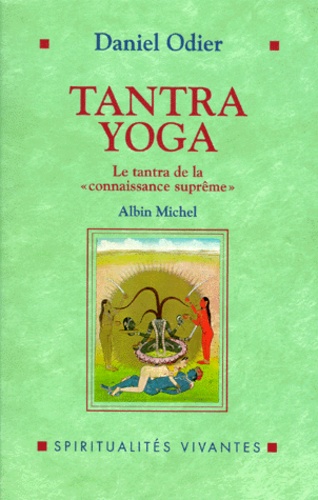 Tantra Yoga - Le Vijnanabhaïrava Tantra, Le "Tantra De La Connaissance Sûprême