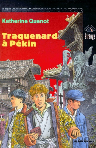 Les Compagnons De La Peur N° 3 - Traquenard À Pékin