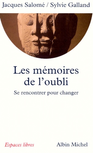 Les Mémoires De L'oubli - Se Rencontrer Pour Changer